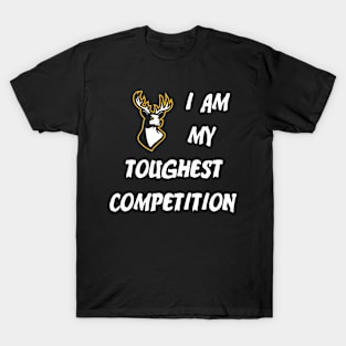 Toughest Competition T-Shirt